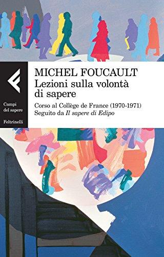 Lezioni sulla volontà di sapere. Corso al Collège de France (1970-1971). Seguito da «Il sapere di Edipo» (Campi del sapere)