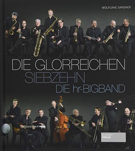 Die glorreichen Siebzehn: Die hr-Bigband