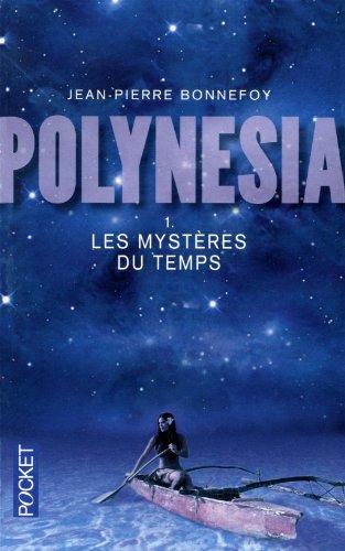 Polynesia. Vol. 1. Les mystères du temps