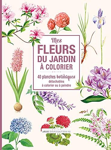 Mes fleurs du jardin à colorier : 40 planches botaniques détachables à colorier ou à peindre