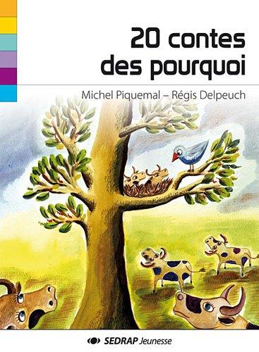 20 contes des pourquoi ou d'origine abracadabrantesque