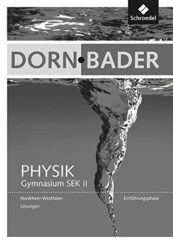 Dorn/Bader Physik SII - Ausgabe 2014 Nordrhein-Westfalen: Einführungsphase: Lösungen