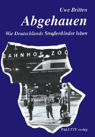 Abgehauen: Wie Straßenkinder in Deutschland leben