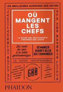 Où mangent les chefs : le guide des restaurants préférés des chefs