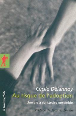 Au risque de l'adoption : une vie à construire ensemble