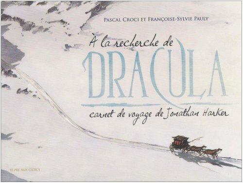 A la recherche de Dracula : carnet de voyage de Jonathan Harker