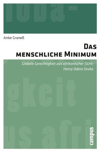 Das menschliche Minimum: Globale Gerechtigkeit aus afrikanischer Sicht: Henry Odera Oruka