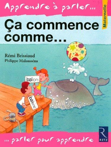 Ça commence comme... : maternelle