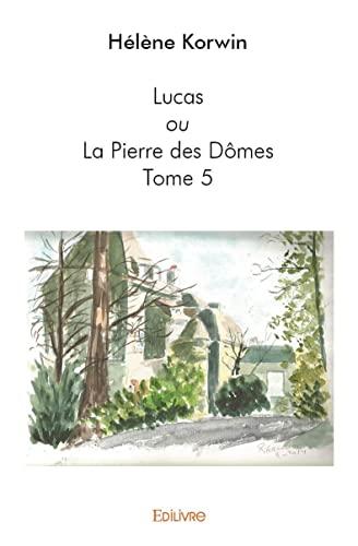 Lucas ou la pierre des dômes