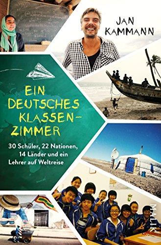 Ein deutsches Klassenzimmer: 30 Schüler, 22 Nationen, 14 Länder und ein Lehrer auf Weltreise