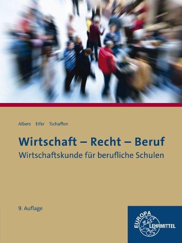 Wirtschaft, Recht, Beruf: Wirtschaftskunde für berufliche Schulen