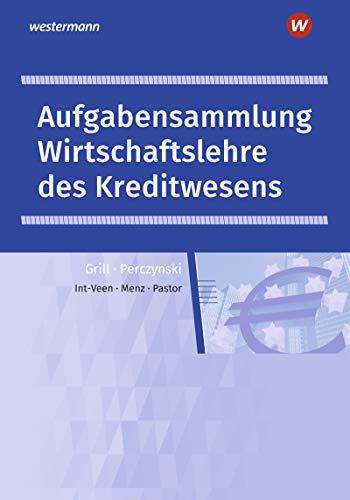 Wirtschaftslehre des Kreditwesens: Arbeitsheft (Wirtschaftslehre: Ausgabe für das Kreditwesen)