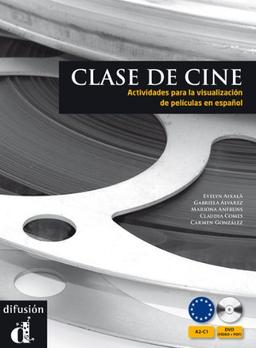 Clase de cine : actividades para la visualizacion de peliculas en espanol, A2-C1