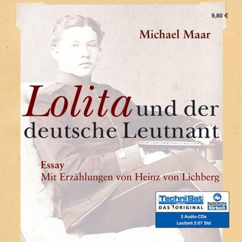 Lolita und der deutsche Leutnant: Mit Erzählungen von Heinz von Lichberg