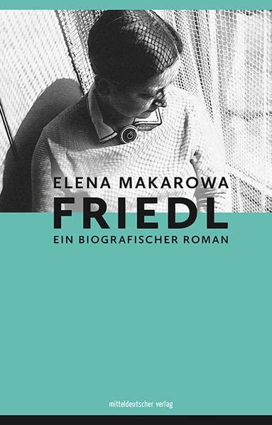 Friedl: Biografischer Roman