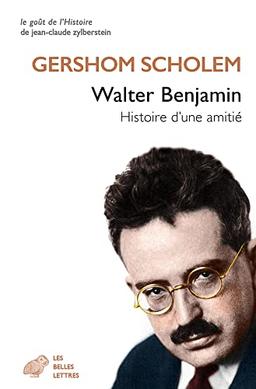 Walter Benjamin : histoire d'une amitié