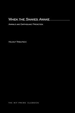 When the Snakes Awake: Animals and Earthquake Prediction (Mit Press)