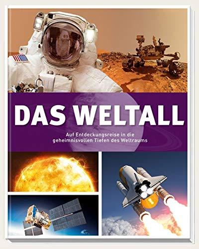 Das Weltall: Auf Entdeckungsreise in die geheimnisvollen Tiefen des Weltraums