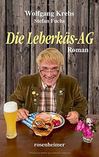 Die Leberkäs-AG - Roman