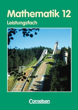 Bigalke/Köhler: Mathematik Sekundarstufe II - Thüringen: 12. Schuljahr - Leistungsfach - Schülerbuch: Sekundarstufe 2