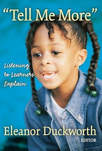 Tell Me More: Listening to Learners Explain