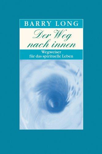 Der Weg nach Innen: Wegweiser für das spirituelle Leben