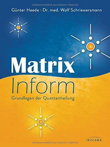 Matrix Inform: Grundlagen der Quantenheilung