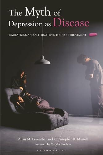 The Myth of Depression as Disease: Limitations and Alternatives to Drug Treatment (Contemporary Psychology)