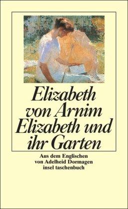 Elizabeth und ihr Garten: Roman (insel taschenbuch)