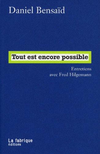 Tout est encore possible : entretiens avec Fred Hilgemann