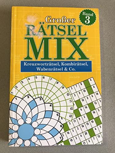 Großer Rätsel Mix - Band 3 - Kreuzworträtsel, Kombirätsel, Wabenrätsel & Co.