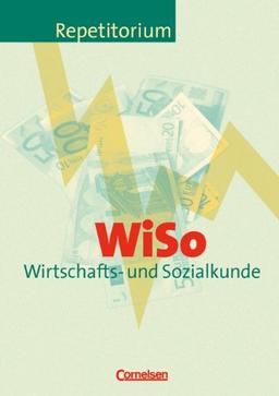 Repetitorium - Wirtschaft und Verwaltung: WiSo - Wirtschafts- und Sozialkunde: Schülerbuch