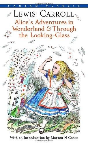 Alice's Adventures in Wonderland & Through the Looking-Glass (Bantam Classics)