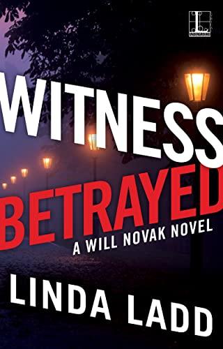 Witness Betrayed (A Will Novak Novel, Band 3)