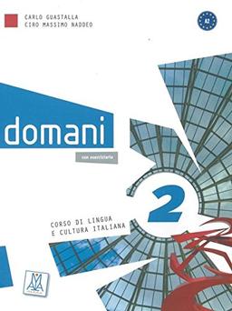 domani 2: Corso di lingua e cultura italiana / Kurs- und Arbeitsbuch mit DVD-ROM (+ zusätzliche Inhalte)