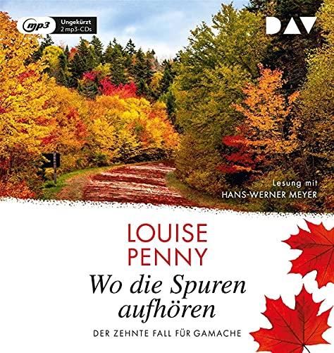 Wo die Spuren aufhören. Der zehnte Fall für Gamache: Ungekürzte Lesung mit Hans-Werner Meyer (2 mp3-CDs) (Ein Fall für Gamache)