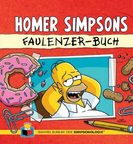 Das Sammelsurium der Simpsonologie: Bd. 1: Homer Simpsons Faulenzer-Buch