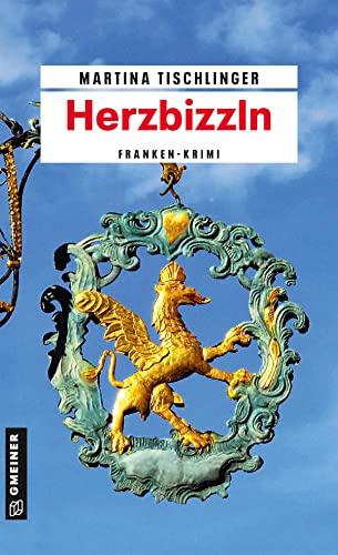 Herzbizzln: Franken-Krimi (Kriminalromane im GMEINER-Verlag)