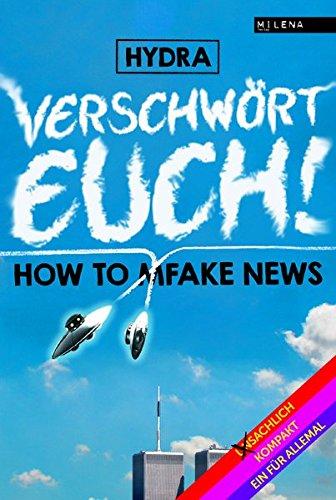 Verschwört euch! How to Fake News