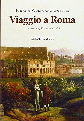 Viaggio a Roma. Novembre 1786-aprile 1788