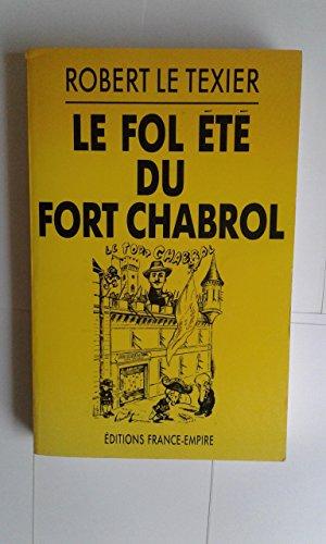 Le Fol été du fort Chabrol