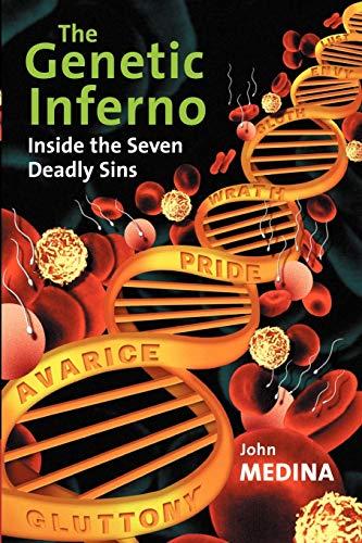 The Genetic Inferno: Inside the Seven Deadly Sins