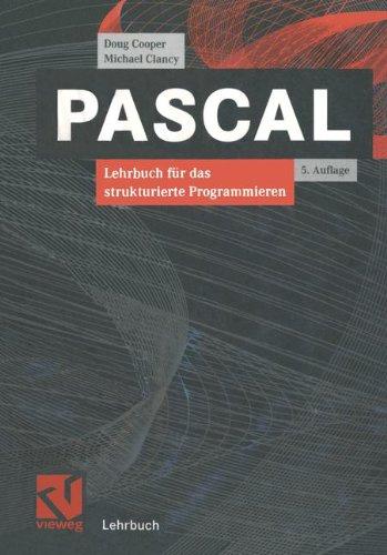 PASCAL: Lehrbuch für das strukturierte Programmieren