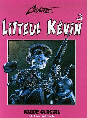 Litteul Kévin, Tome 3 : Hasta la bista. baby ! : Edition spéciale