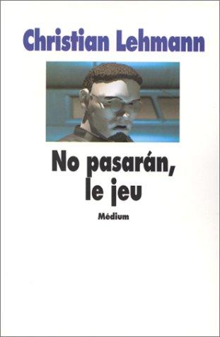 No pasaràn, le jeu