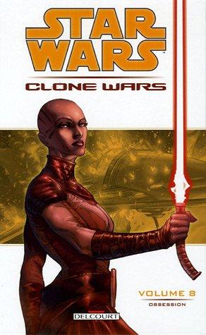 Star Wars : Clone Wars. Vol. 8. Obsession