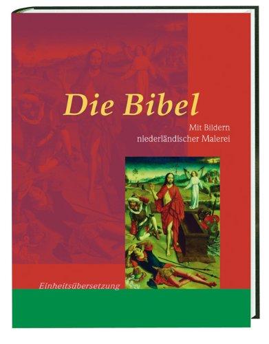 Bibelausgaben, Die Bibel, Mit Bildern niederländischer Malerei