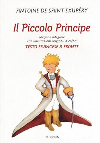 Il Piccolo Principe. Testo francese a fronte