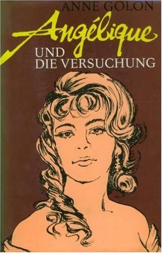 Angelique und die Versuchung (Bd. 7). Roman.