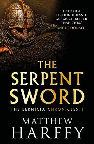 The Serpent Sword (Bernicia Chronicles, Band 1)